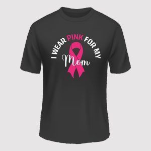 Breast Cancer Awareness Pink Mom T-shirts