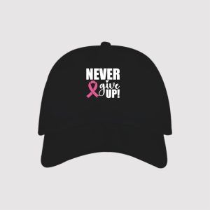 Breast Cancer Awareness Never Give Up Caps